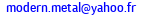eMail de MODERNE METAL 