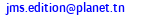 eMail de JMS - Tunis 