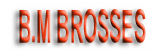 BM BROSSES 