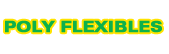 POLY FLEXIBLES