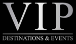 VIP DESTINATIONS AND EVENTS